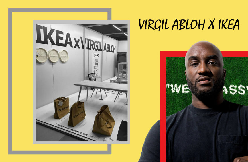 IKEA X VIRGIL ABLOH: CONQUEST OF THE GENERATION Z AND YOUNG MILLENIALS