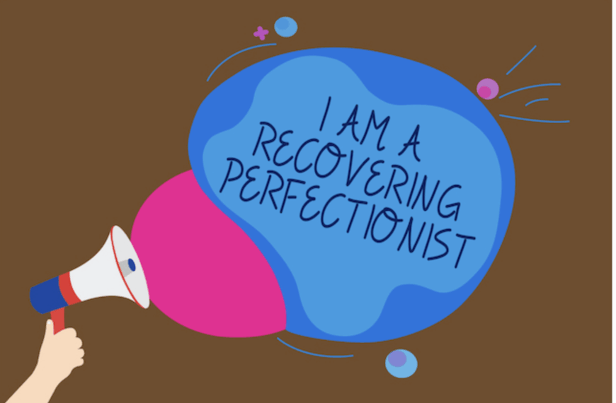 Overcoming Perfectionism