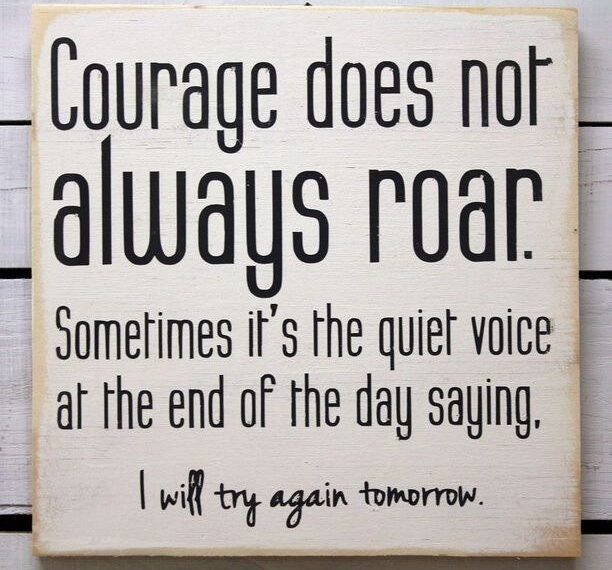 Am I really courageous? Am I faking it?