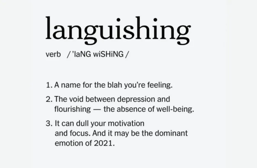 LANGUISHING: A NAME FOR THE BLAH YOU FEEL IN 2021